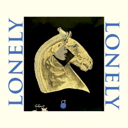 LONELY LONELY