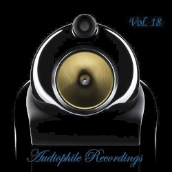 Audiophile Recordings, Vol. 18
