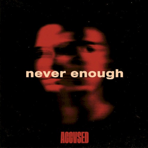 Never Enough