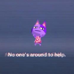 No one’s around to help.