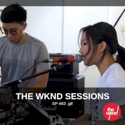 The Wknd Sessions Ep. 83: .gif