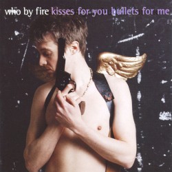 kisses for you bullets for me