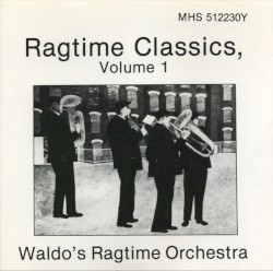 Ragtime Classics, Volume 1