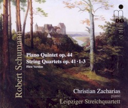 Piano Quintet op. 44 / String Quartets op. 41