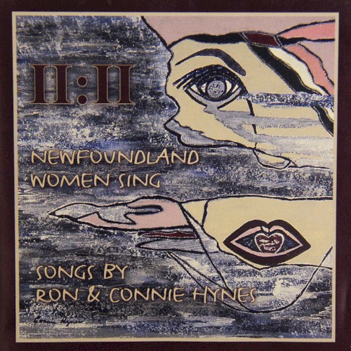 11:11 Newfoundland Women Sing Songs by Ron & Connie Hynes