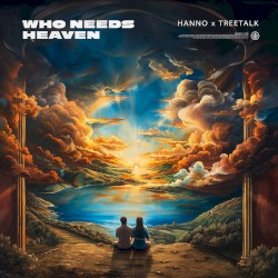 Who Needs Heaven