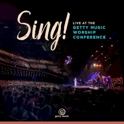 Sing! Live At The Getty Music Worship Conference