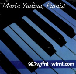 Maria Yudina, Pianist (98.7 WFMT)