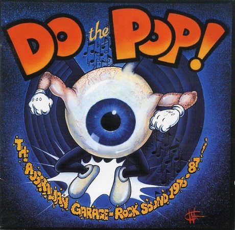 Do the Pop! The Australian Garage-Rock Sound 1976-1987