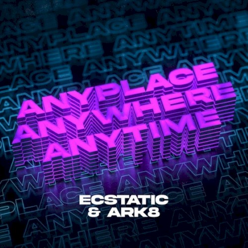 Anyplace, Anywhere, Anytime