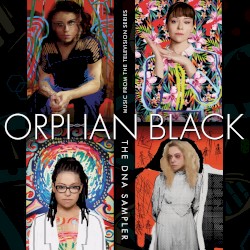 Orphan Black: The DNA Sampler (music from the television series)