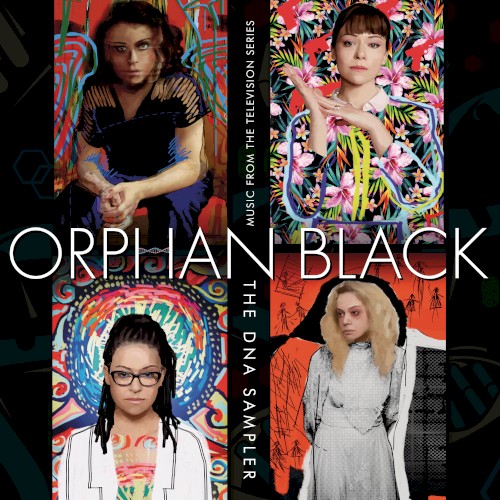 Orphan Black: The DNA Sampler (music from the television series)