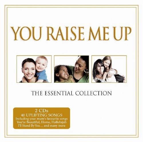 You Raise Me Up - The Essential Collection