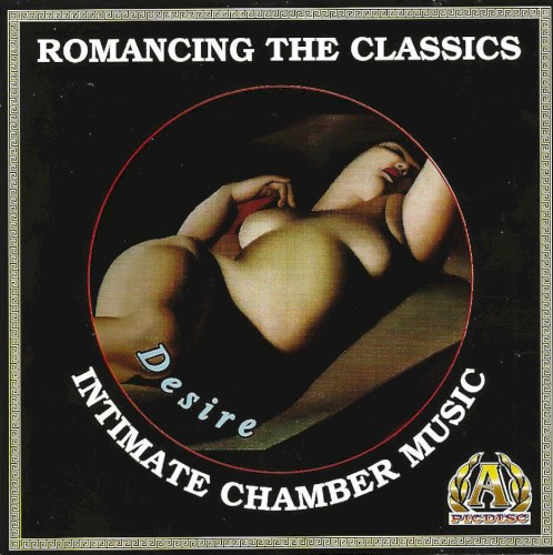 Romancing the Classics : Desire - Intimate Chamber Music