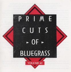 Prime Cuts of Bluegrass, Vol. 43