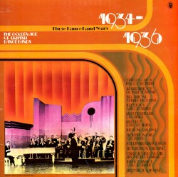 The Golden Age Of British Dance Bands 1934-1936