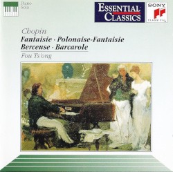 Fantasie / Polonaise-fantasie / Berceuse / Barcarolle