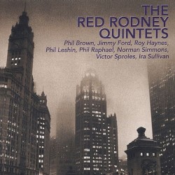The Red Rodney Quintets
