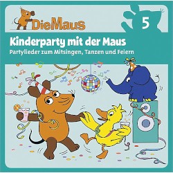 Die Sendung mit der Maus CD5: Kinderparty mit der Maus