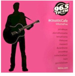 96.5 TIC-FM Acoustic Cafe: Volume Five