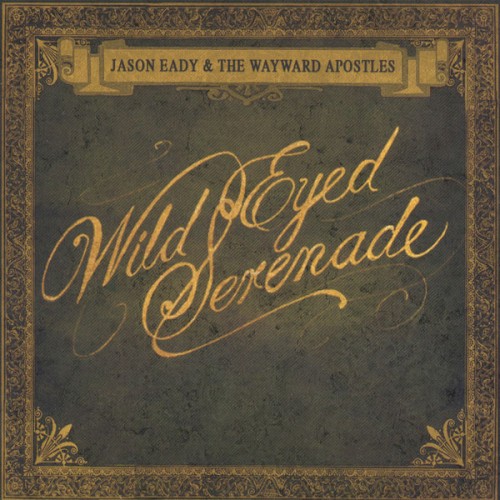 Wild Eyed Serenade