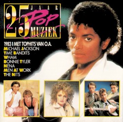 25 Jaar Popmuziek: 1983