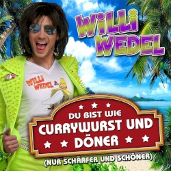 Du bist wie Currywurst und Döner (Nur schärfer und schöner)