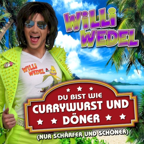 Du bist wie Currywurst und Döner (Nur schärfer und schöner)