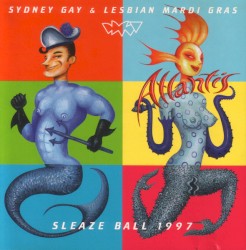 Sydney Gay & Lesbian Mardi Gras - Atlantis - Sleaze Ball 1997