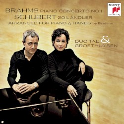 Brahms: Piano Concerto no. 1 / Schubert: 20 Ländler