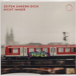 Zeiten Ändern Dich Nicht Immer