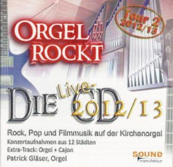 Orgel Rockt - Die Live-CD 2012/13