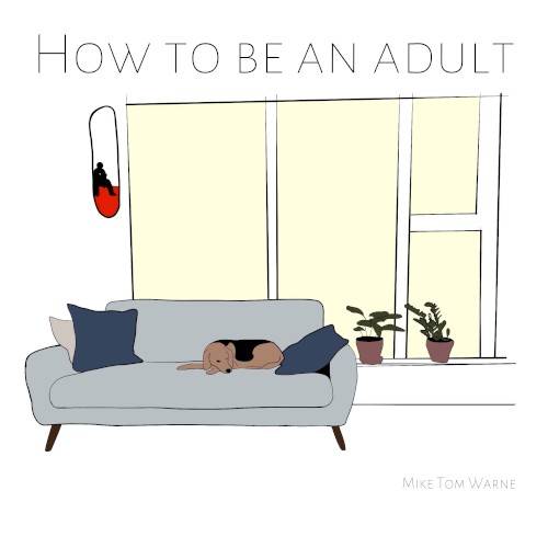 How To Be An Adult