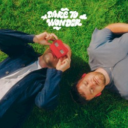 Dare To Wonder (Deluxe)