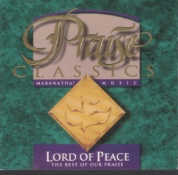 Praise Classics - Lord of Peace