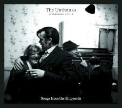 Diversions, Vol. 3: Songs From the Shipyards
