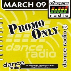 Promo Only: Dance Radio, March 2009