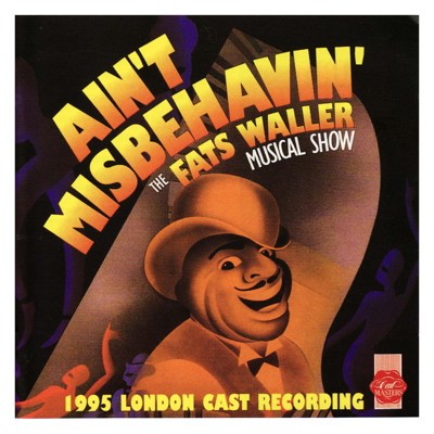 Ain’t Misbehavin’: The Fats Waller Musical Show (1995 London Cast Recording)