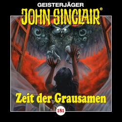 Geisterjäger John Sinclair Folge 181: Zeit der Grausamen. Teil 1 von 2