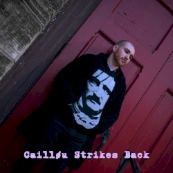 Caill∅u Strikes Back
