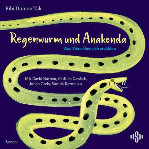 Regenwurm und Anakonda (Was Tiere über sich erzählen)
