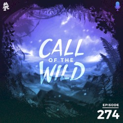 2019-11-13: 274 – Monstercat: Call of the Wild (Hosted by Half an Orange)