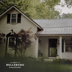 Back to Bellsburg: The Songs of Rich Mullins