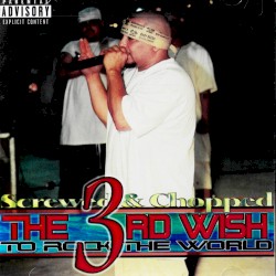 The 3rd Wish to Rock the World Screwed & Chopped