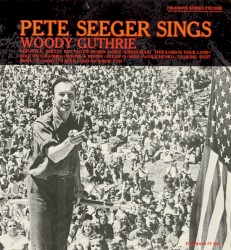 Pete Seeger Sings Woody Guthrie