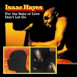 For the Sake of Love / Don't Let Go