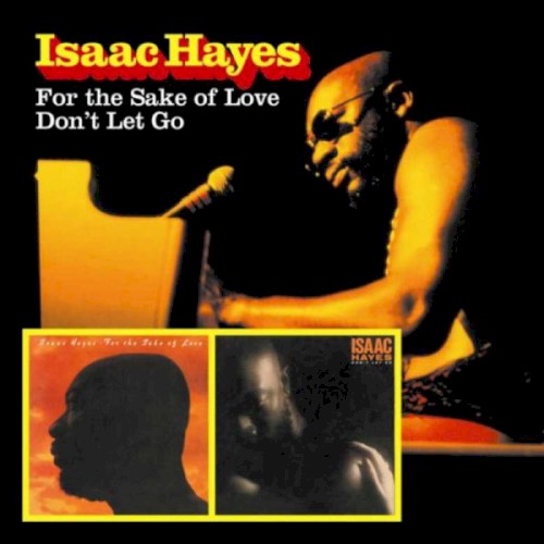 For the Sake of Love / Don't Let Go