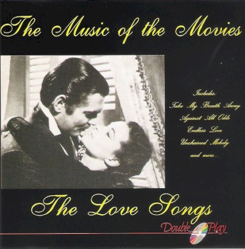 The Music of the Movies - The Love Songs