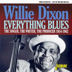 Everything Blues (The Singer, The Writer, The Producer 1954-1962)