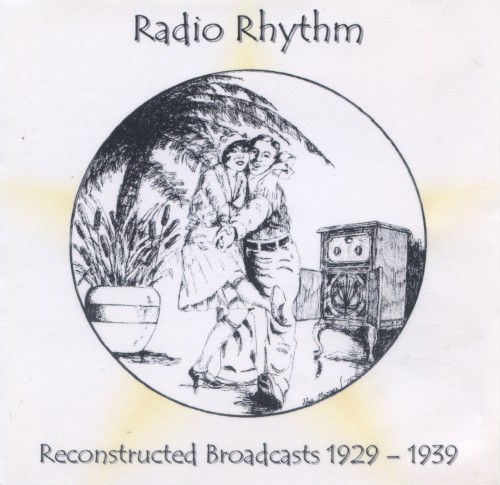 Radio Rhythm: Reconstructed Broadcasts 1929-1939